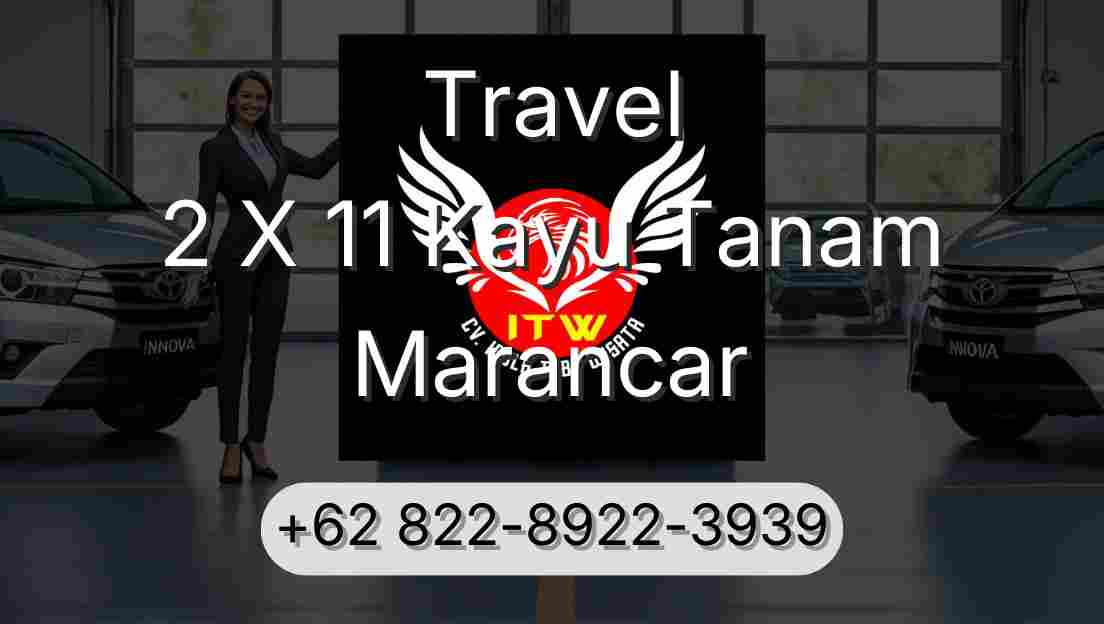 Travel 2 X 11 Kayu Tanam Marancar