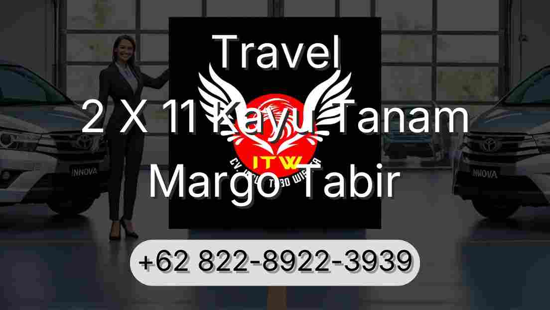 Travel 2 X 11 Kayu Tanam Margo Tabir