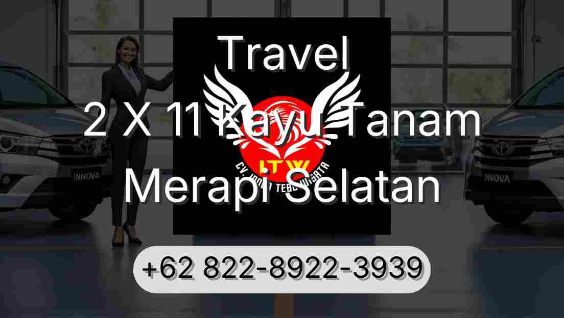 Travel 2 X 11 Kayu Tanam Merapi Selatan