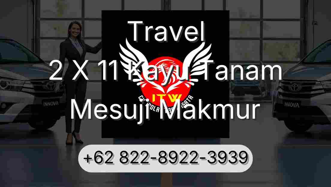 Travel 2 X 11 Kayu Tanam Mesuji Makmur