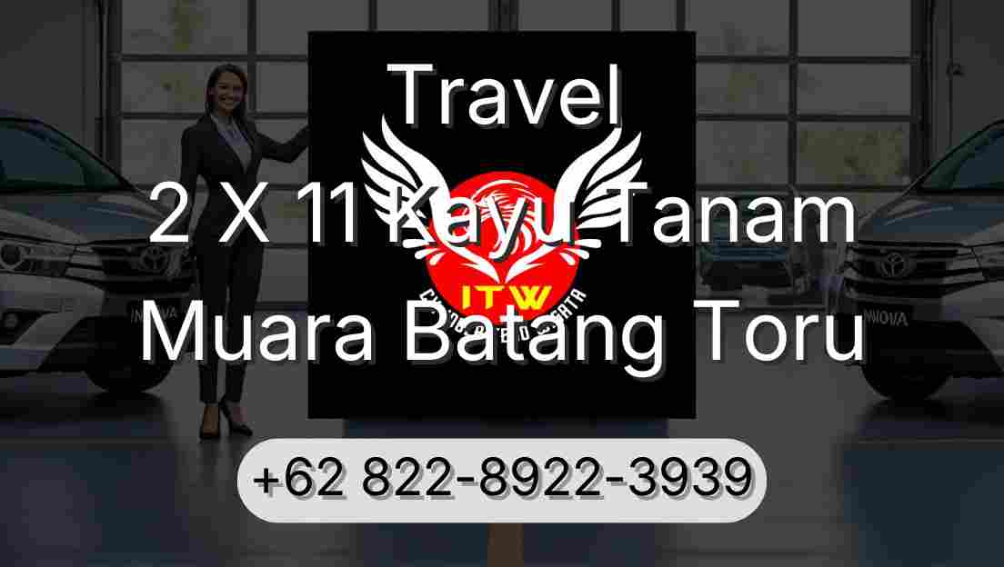 Travel 2 X 11 Kayu Tanam Muara Batang Toru