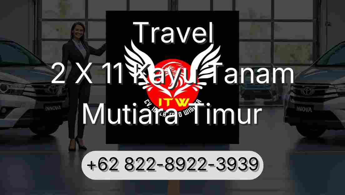 Travel 2 X 11 Kayu Tanam Mutiara Timur