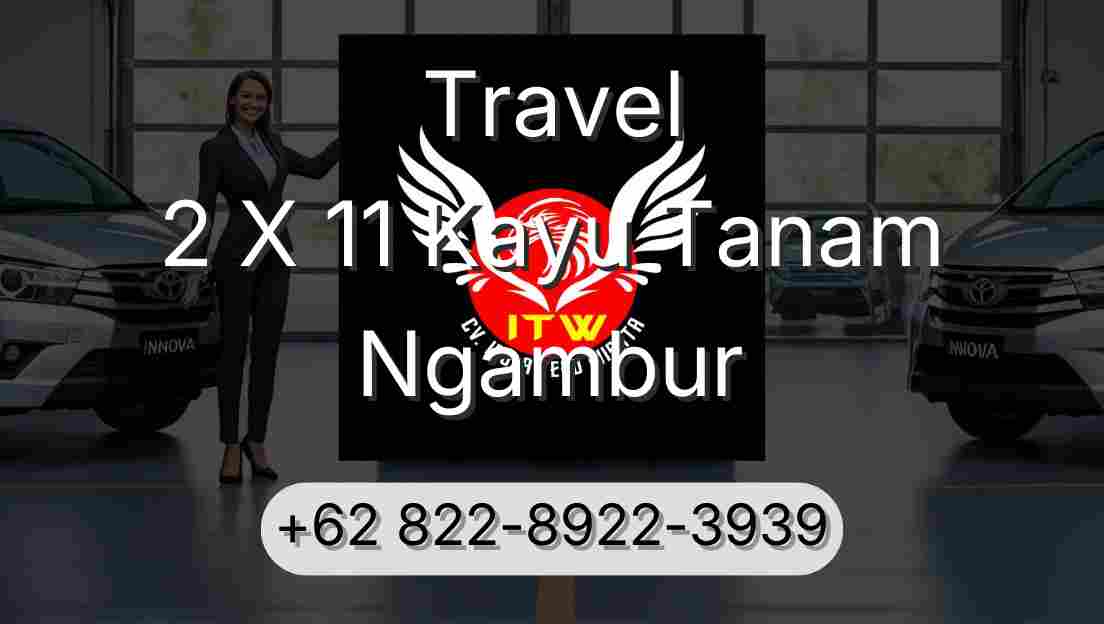 Travel 2 X 11 Kayu Tanam Ngambur