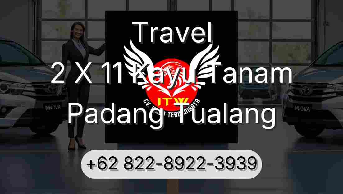 Travel 2 X 11 Kayu Tanam Padang Tualang