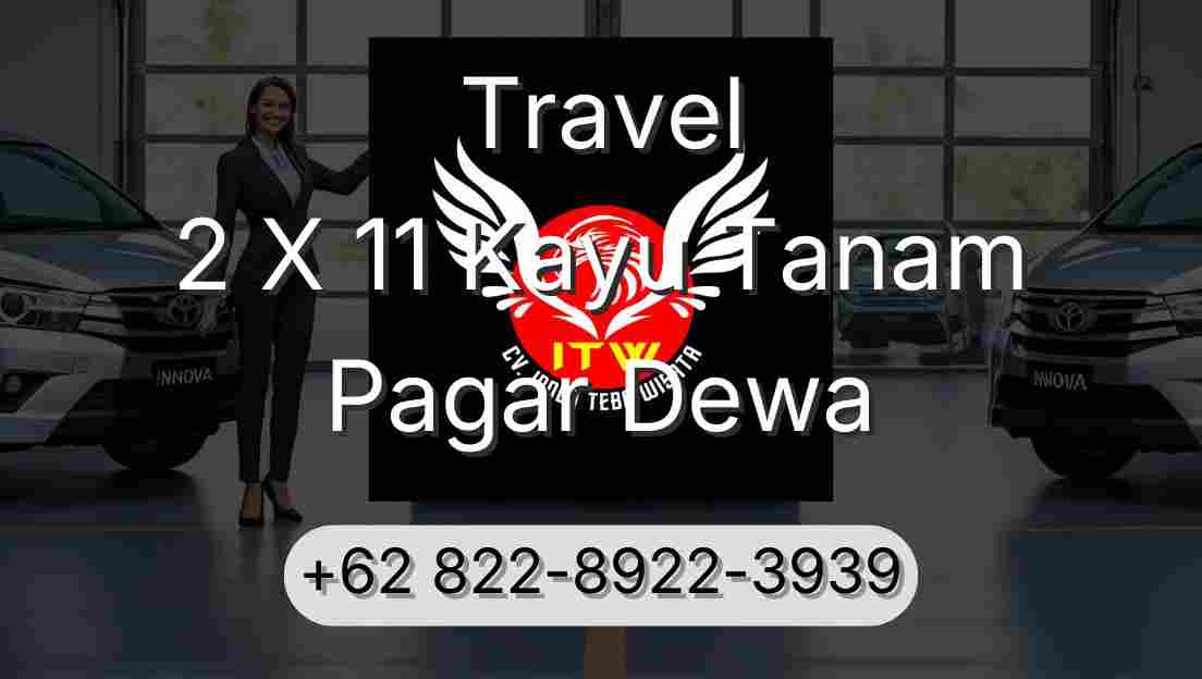 Travel 2 X 11 Kayu Tanam Pagar Dewa