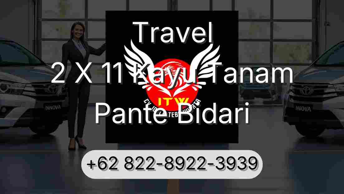 Travel 2 X 11 Kayu Tanam Pante Bidari