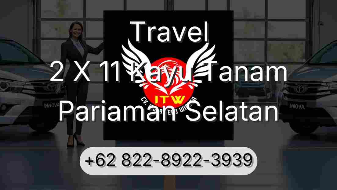 Travel 2 X 11 Kayu Tanam Pariaman Selatan