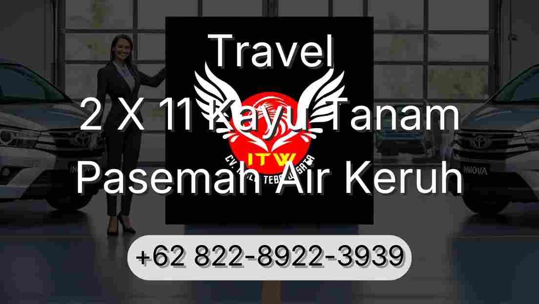 Travel 2 X 11 Kayu Tanam Pasemah Air Keruh