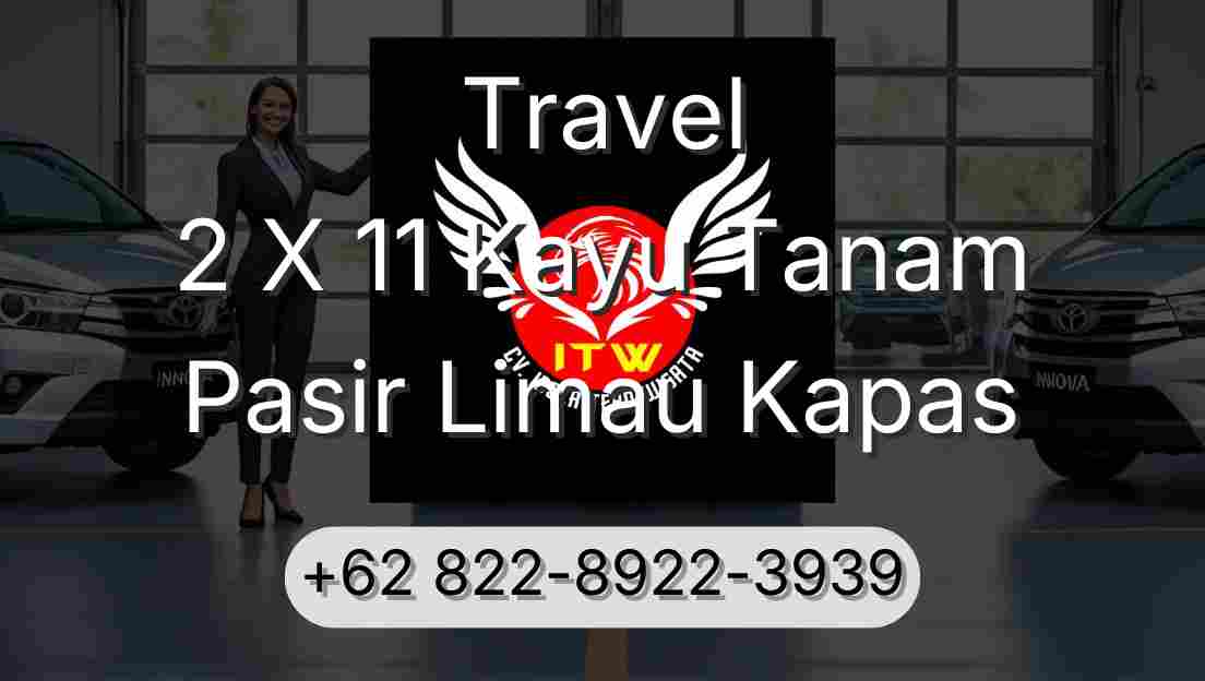 Travel 2 X 11 Kayu Tanam Pasir Limau Kapas