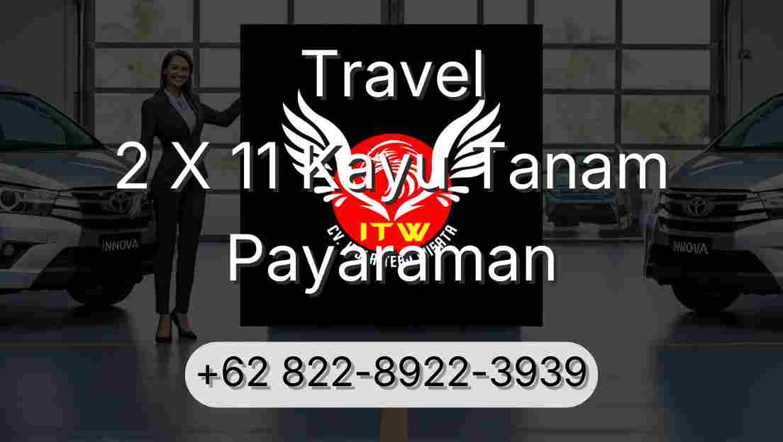 Travel 2 X 11 Kayu Tanam Payaraman