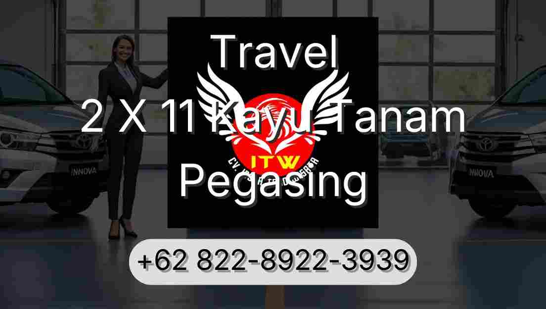 Travel 2 X 11 Kayu Tanam Pegasing