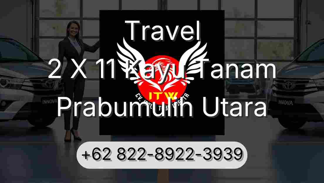 Travel 2 X 11 Kayu Tanam Prabumulih Utara