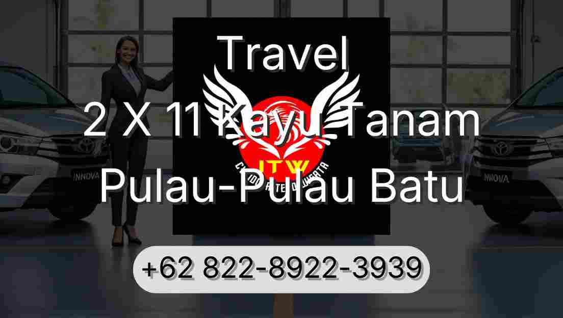 Travel 2 X 11 Kayu Tanam Pulau-Pulau Batu