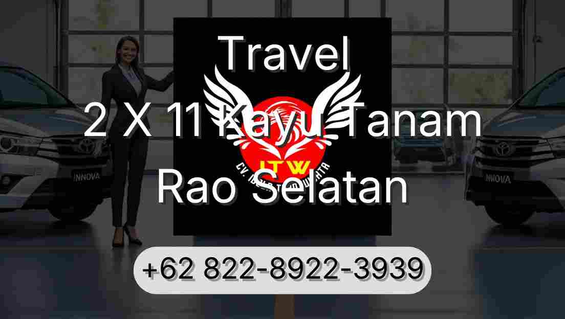 Travel 2 X 11 Kayu Tanam Rao Selatan