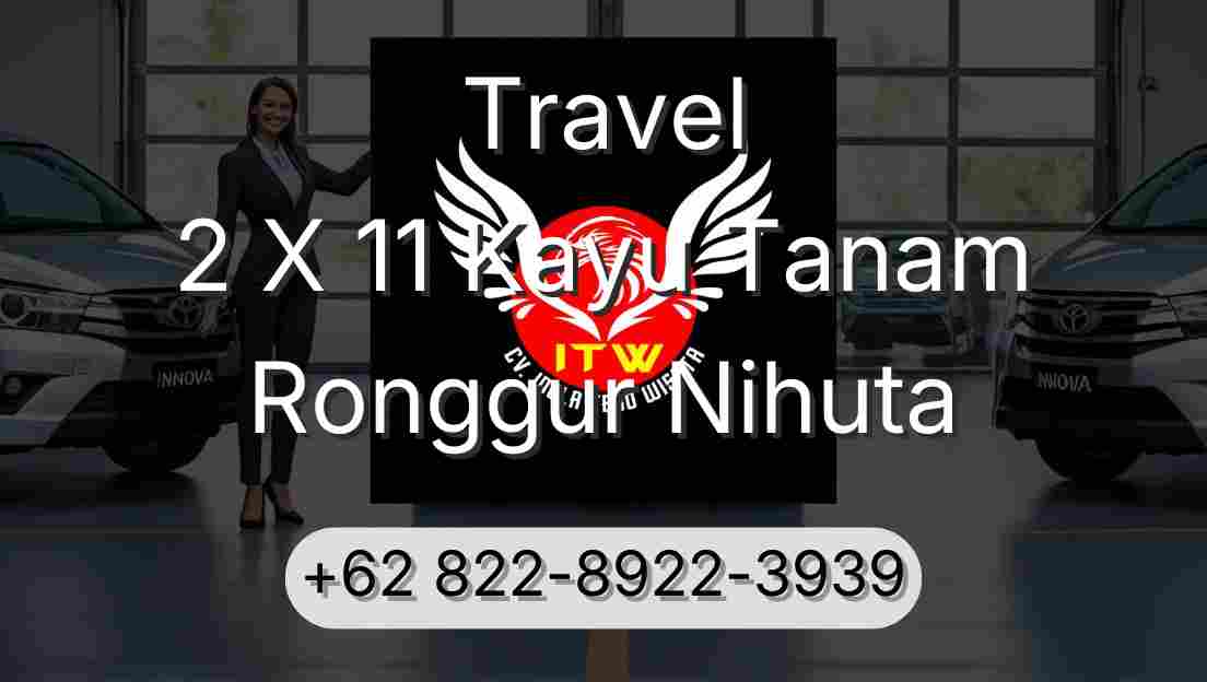 Travel 2 X 11 Kayu Tanam Ronggur Nihuta