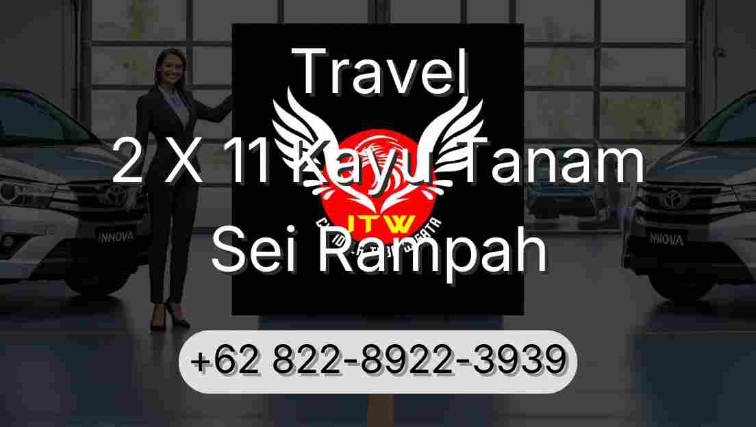 Travel 2 X 11 Kayu Tanam Sei Rampah