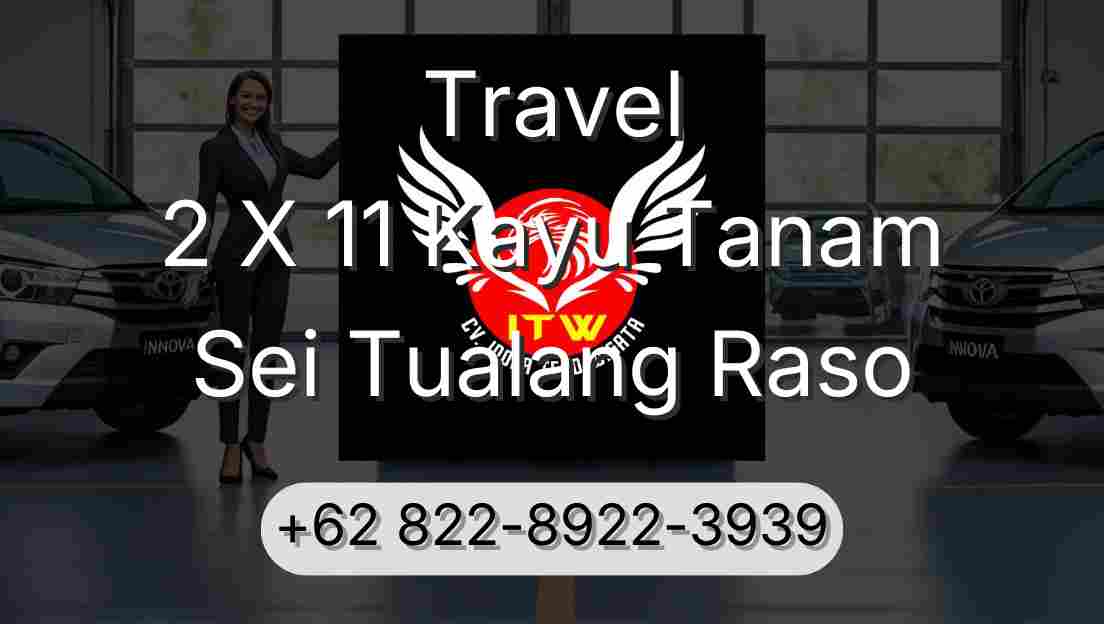 Travel 2 X 11 Kayu Tanam Sei Tualang Raso
