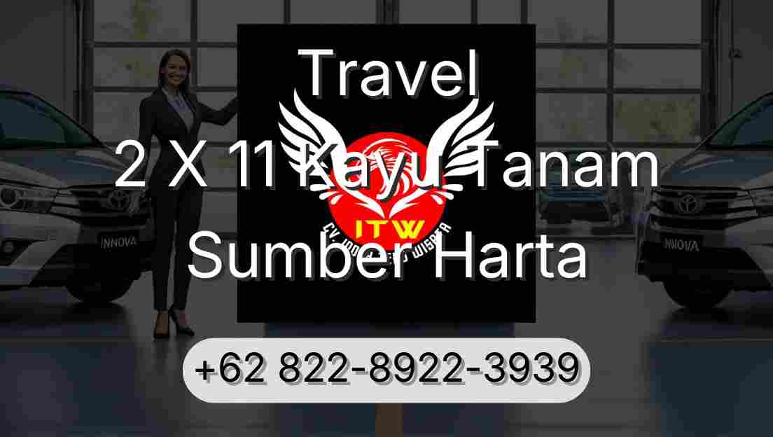 Travel 2 X 11 Kayu Tanam Sumber Harta