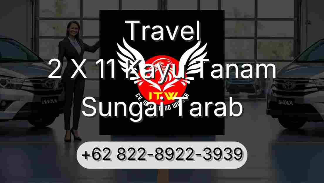 Travel 2 X 11 Kayu Tanam Sungai Tarab