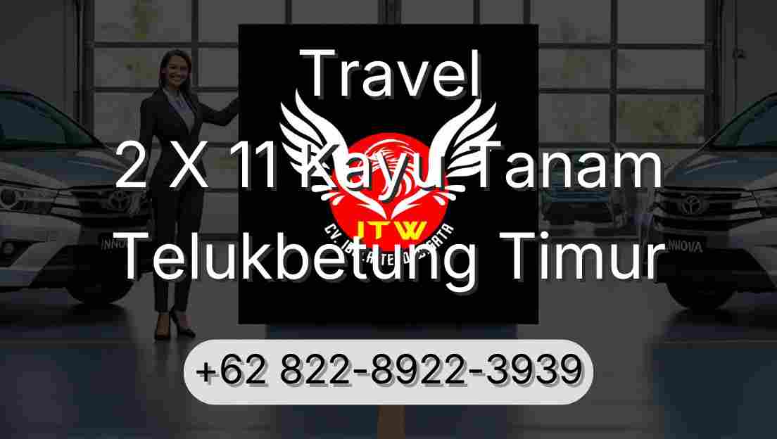 Travel 2 X 11 Kayu Tanam Telukbetung Timur