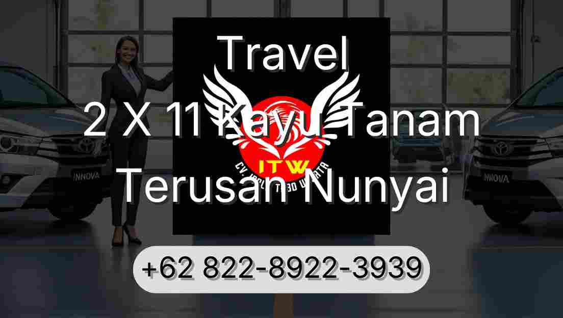 Travel 2 X 11 Kayu Tanam Terusan Nunyai