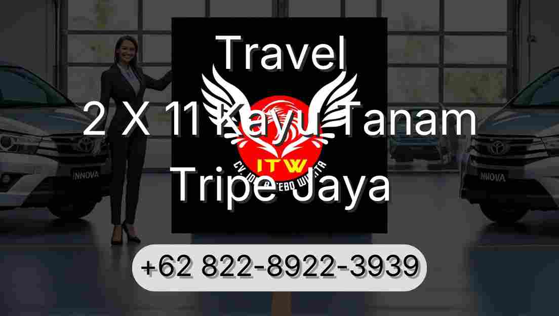 Travel 2 X 11 Kayu Tanam Tripe Jaya