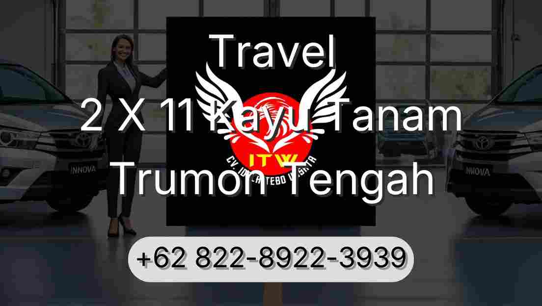 Travel 2 X 11 Kayu Tanam Trumon Tengah