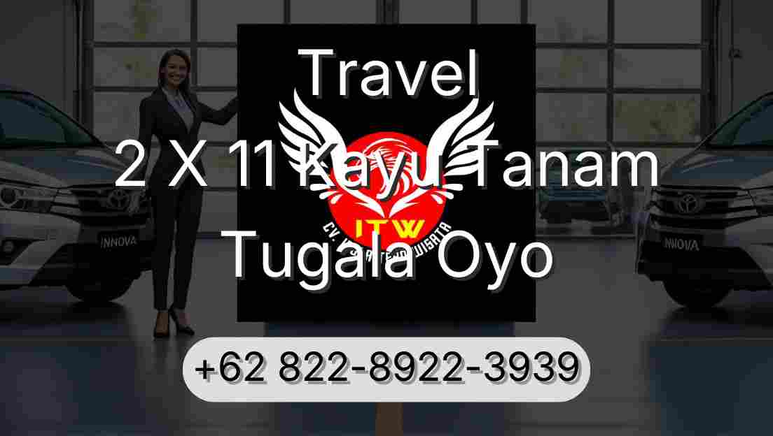Travel 2 X 11 Kayu Tanam Tugala Oyo