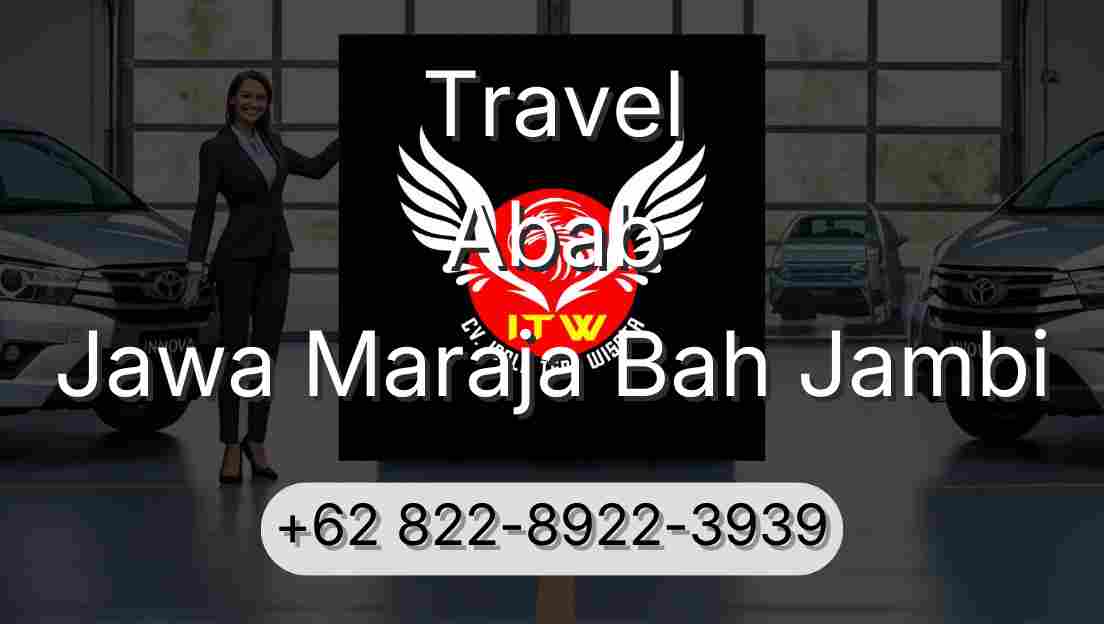 Travel Abab Jawa Maraja Bah Jambi