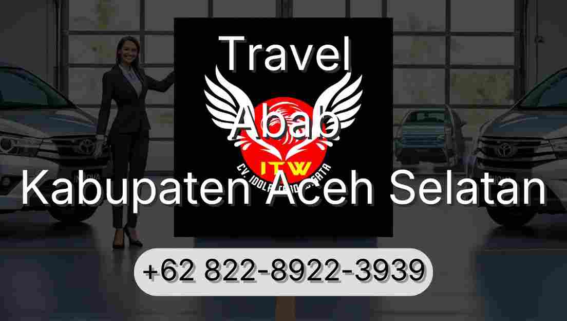 Travel Abab Kabupaten Aceh Selatan