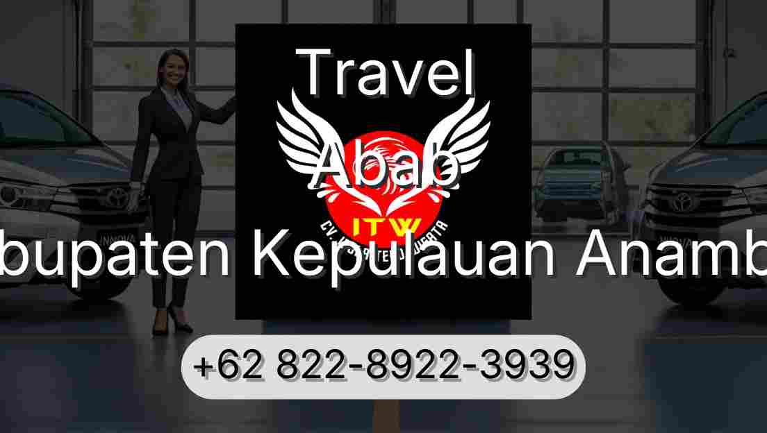Travel Abab Kabupaten Kepulauan Anambas