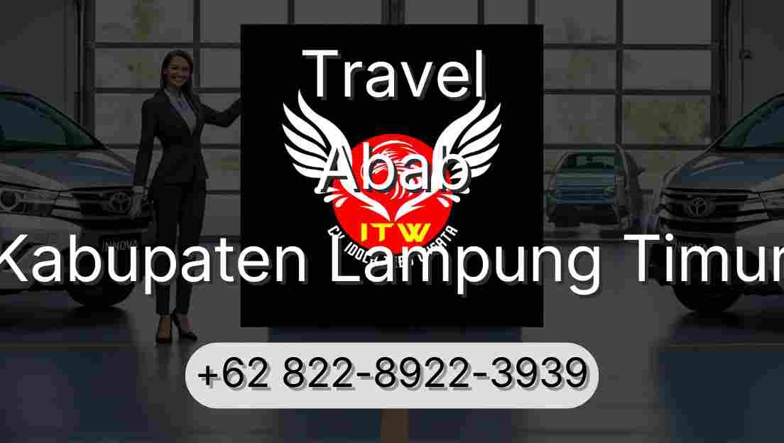 Travel Abab Kabupaten Lampung Timur