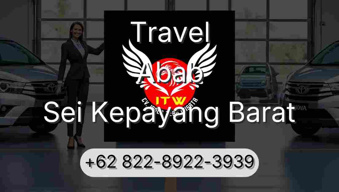 Travel Abab Sei Kepayang Barat