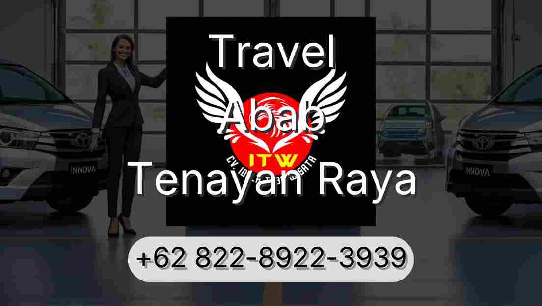 Travel Abab Tenayan Raya