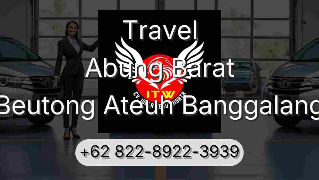 Travel Abung Barat Beutong Ateuh Banggalang
