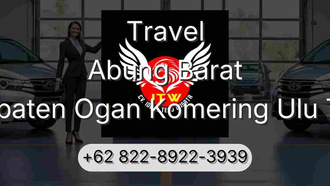 Travel Abung Barat Kabupaten Ogan Komering Ulu Timur