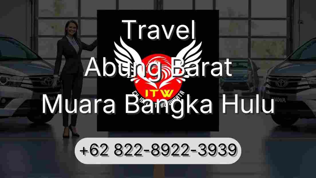 Travel Abung Barat Muara Bangka Hulu