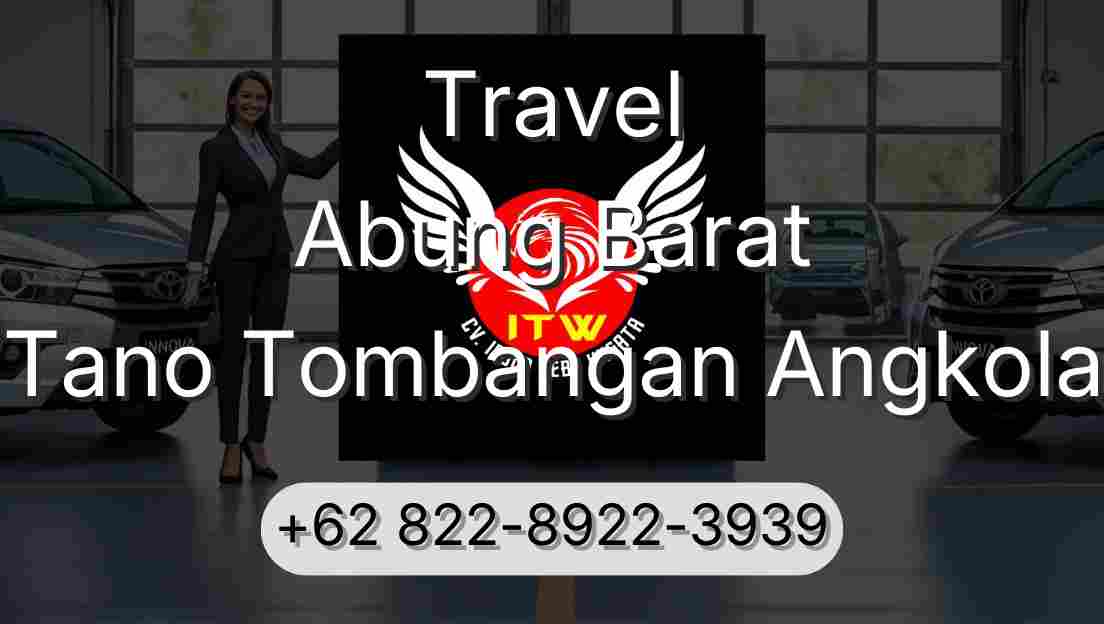 Travel Abung Barat Tano Tombangan Angkola