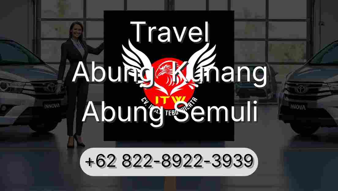 Travel Abung  Kunang Abung Semuli