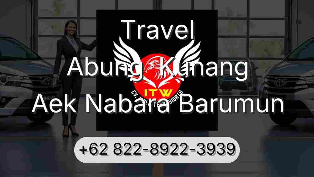 Travel Abung  Kunang Aek Nabara Barumun