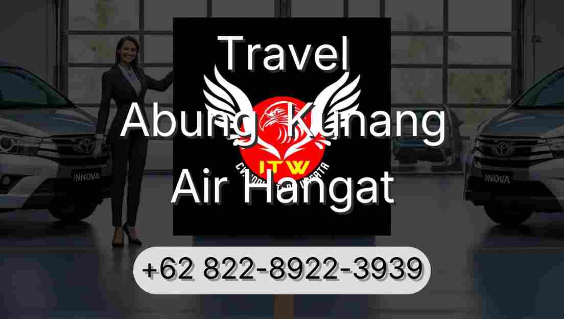 Travel Abung  Kunang Air Hangat