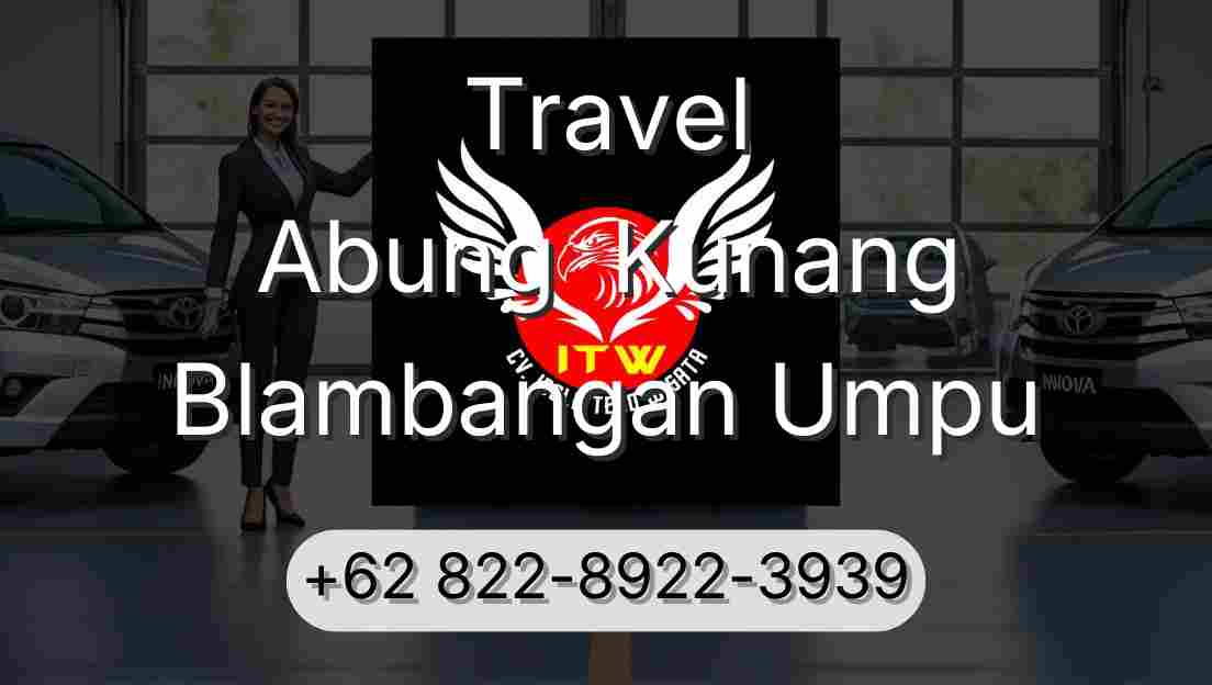 Travel Abung  Kunang Blambangan Umpu