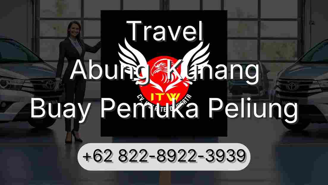 Travel Abung  Kunang Buay Pemuka Peliung