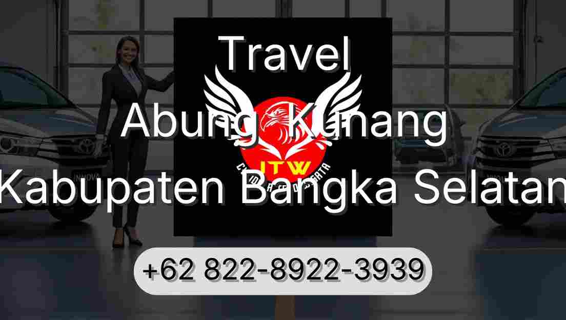 Travel Abung  Kunang Kabupaten Bangka Selatan
