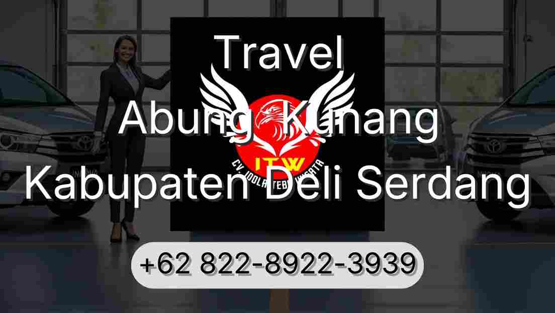 Travel Abung  Kunang Kabupaten Deli Serdang