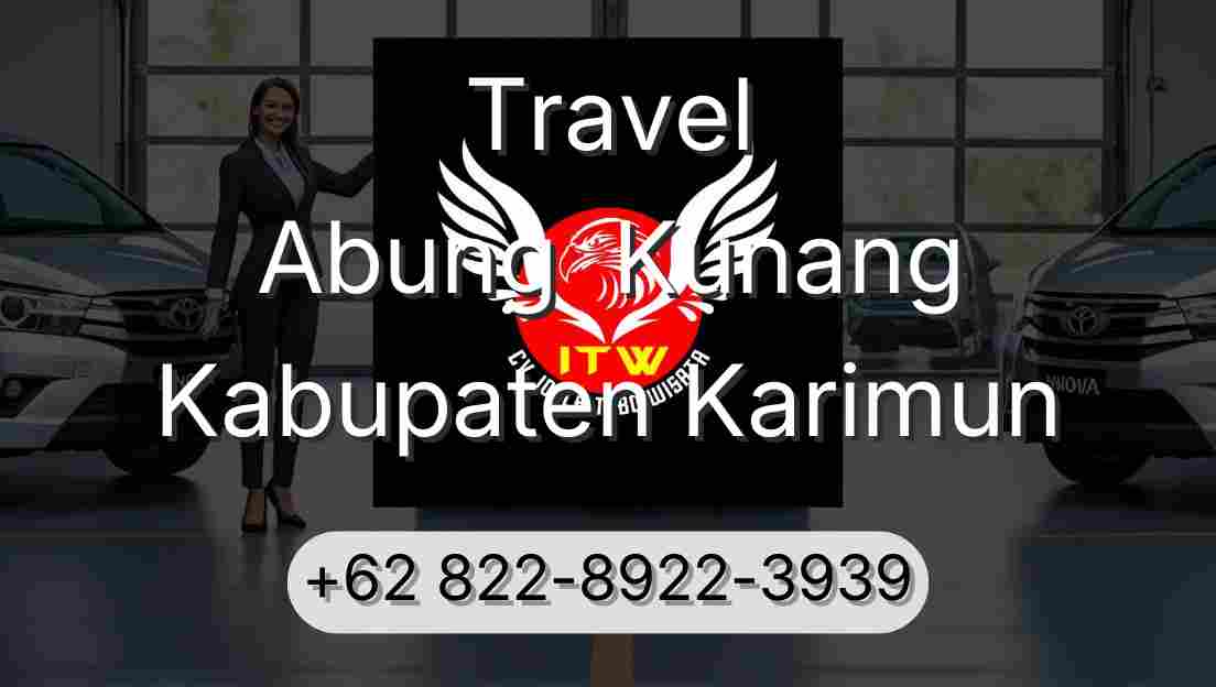 Travel Abung  Kunang Kabupaten Karimun