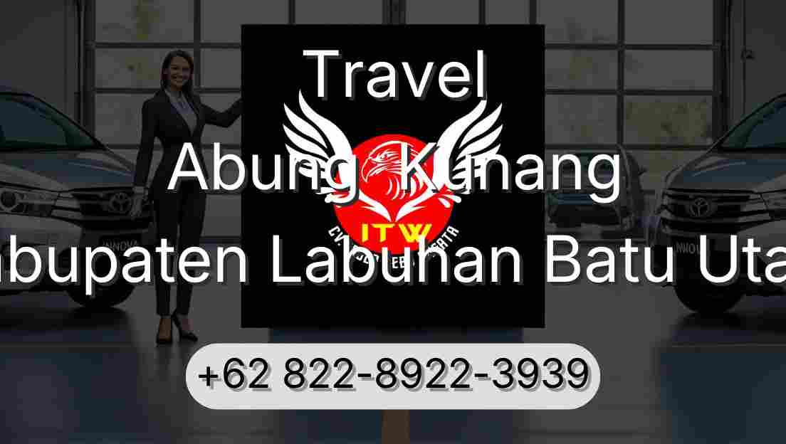 Travel Abung  Kunang Kabupaten Labuhan Batu Utara