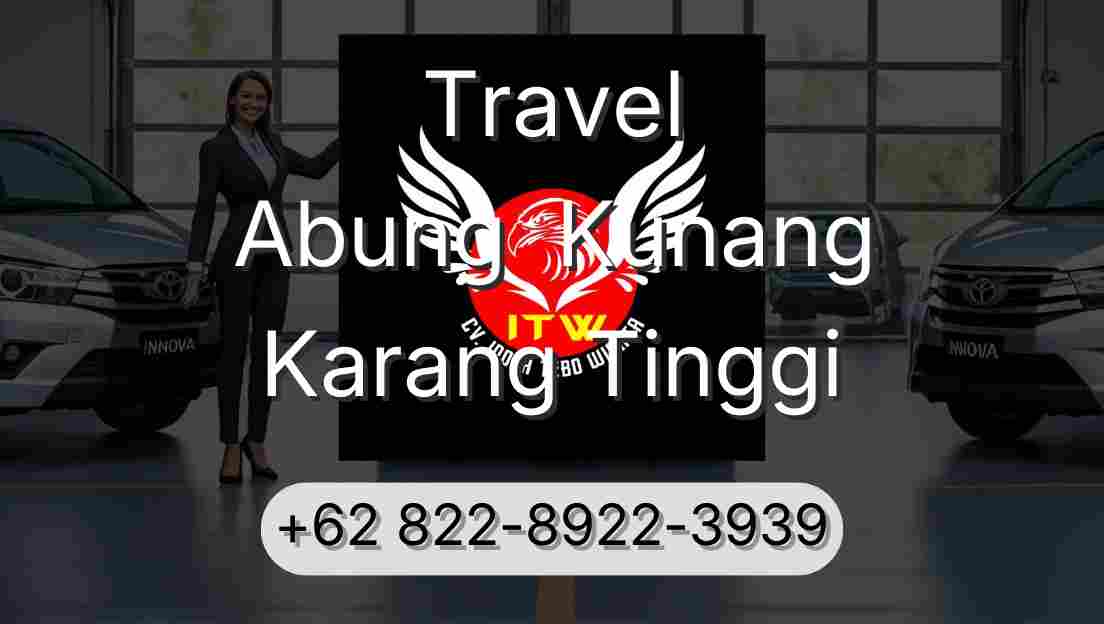 Travel Abung  Kunang Karang Tinggi