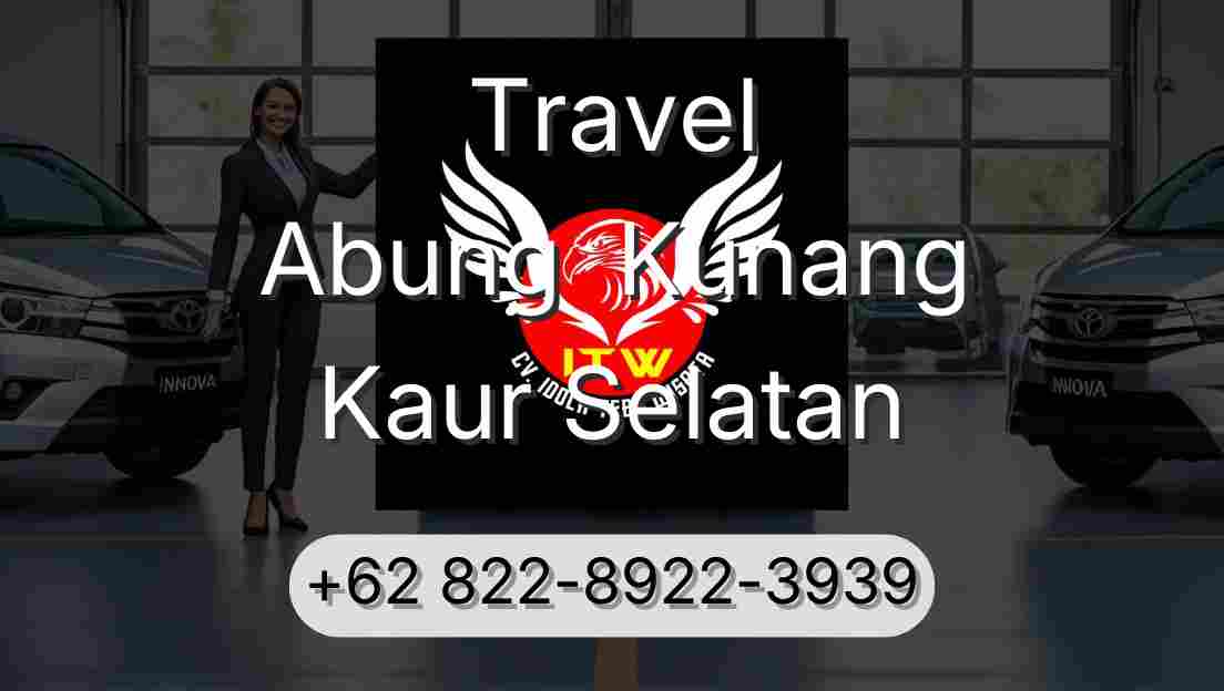 Travel Abung  Kunang Kaur Selatan