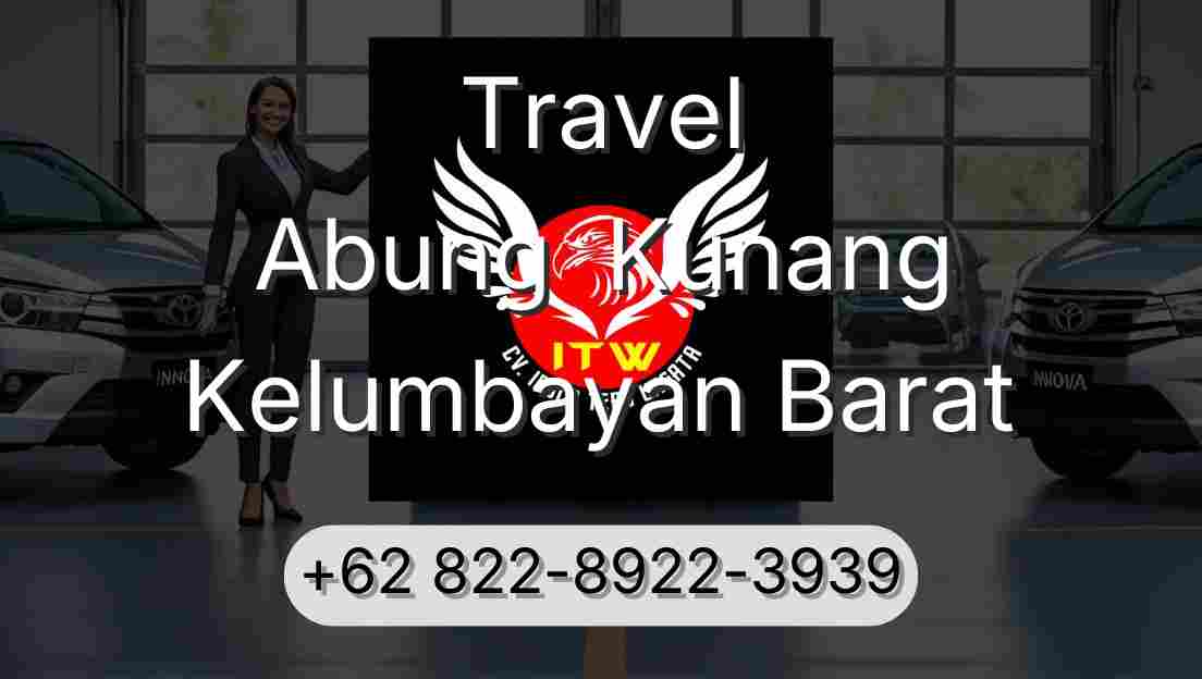 Travel Abung  Kunang Kelumbayan Barat